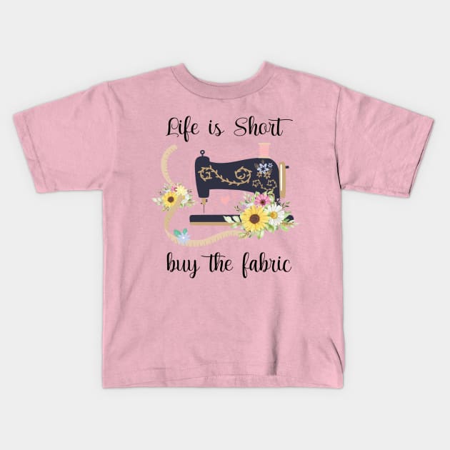 Life is Short Buy the Fabric Kids T-Shirt by printalpha-art